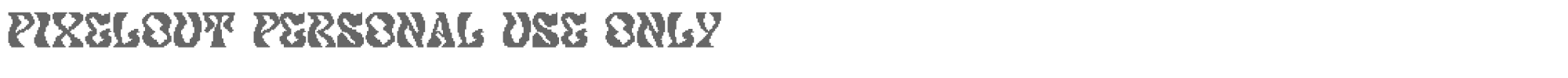 Pixelout Pixelout Personal Use Only.ttf font preview